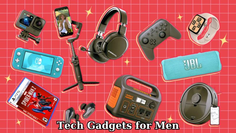 Tech Gadgets for Men